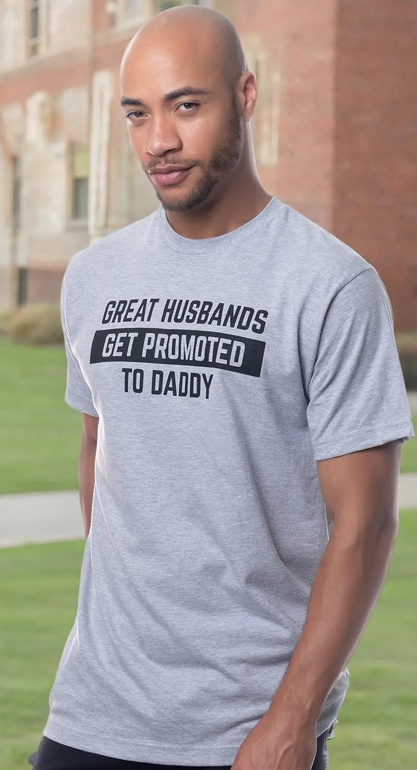 Great Husbands Get Promoted to Daddy | Funny New Father Dad Joke Paternity Gender Reveal T-Shirt for Men
